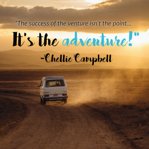 Chellie Meme - It's The Adventure!